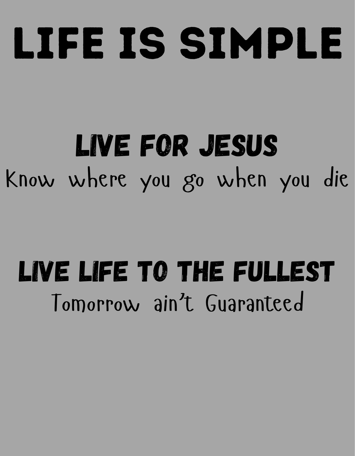 Lifes Simple T Shirt
